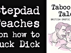 Erotic audio fantasy: UK stepfather teaches son how to suck cock