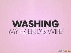 Washing My Friend's Wife